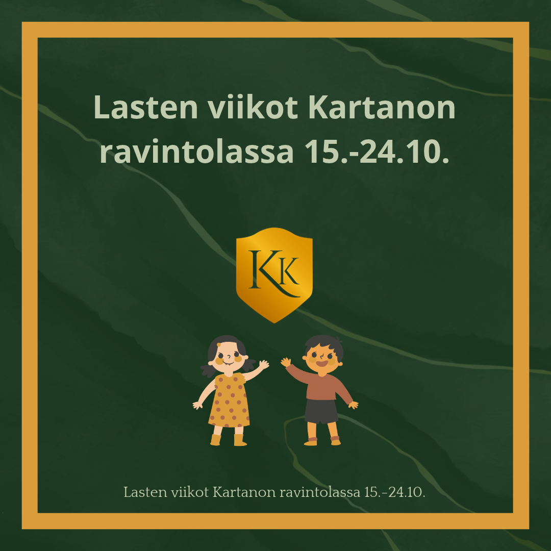 Lasten viikot Kartanon ravintolassa 15.-24.10.